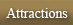 Attractions