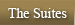 The Suites